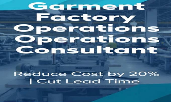 provide garment factory operations and cost optimization consulting
