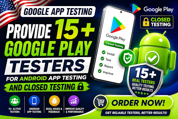 provide 15 plus google play testers for android app testing and closed testing