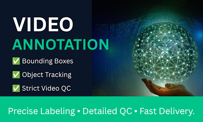 do professional video annotation and video quality check for ai training