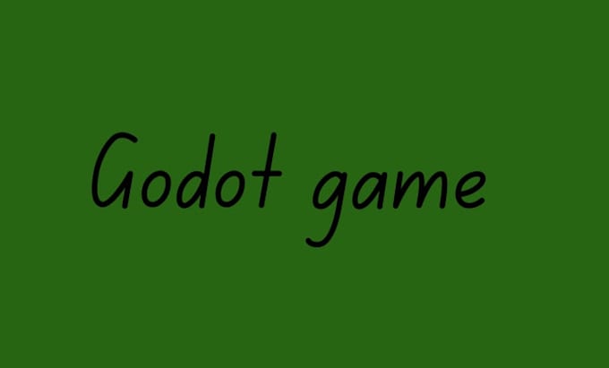 do godot game for you