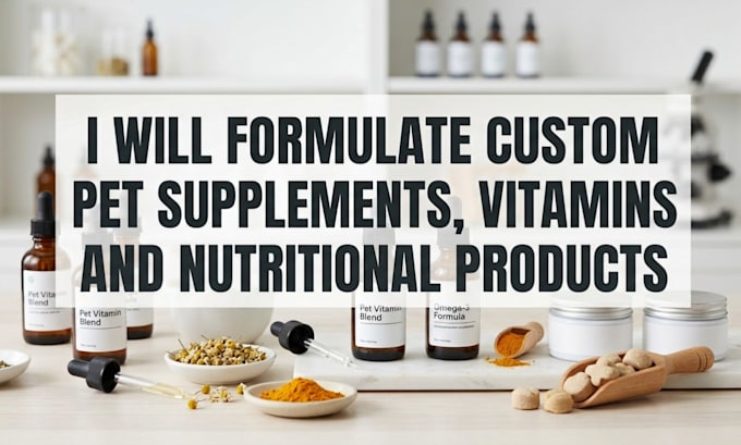 formulate custom pet supplements, vitamins and nutritional products
