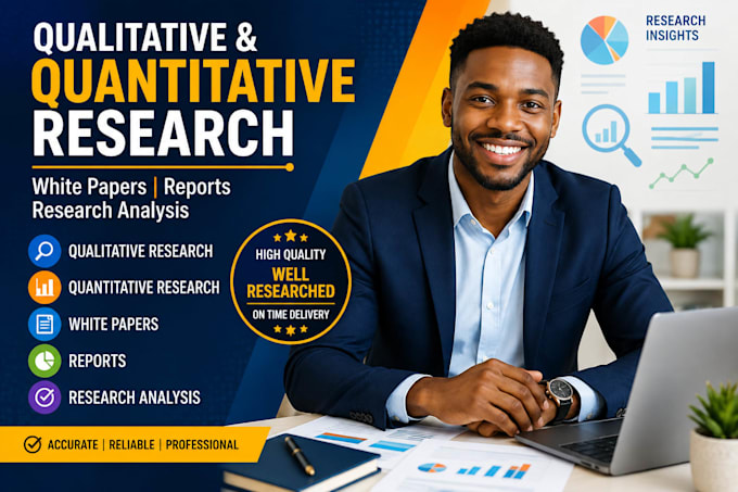 write qualitative and quantitative research, research analysis, and white papers