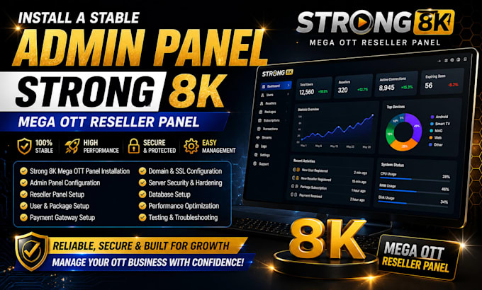 install you a stable admin panel, strong 8k, mega ott, reseller panel,