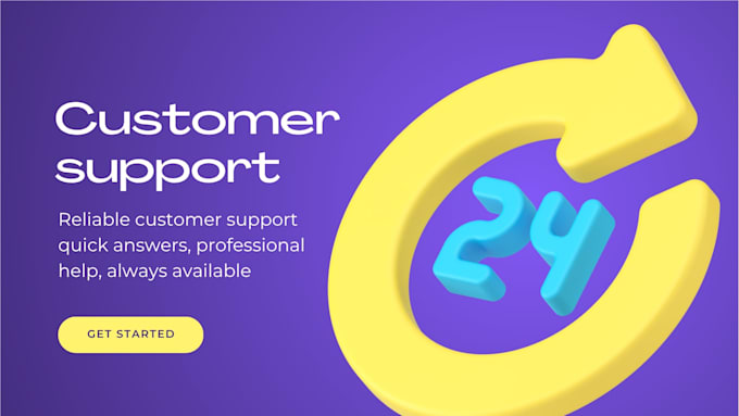 be your full time customer service representative