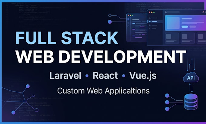 develop a full stack web application with laravel react or vue