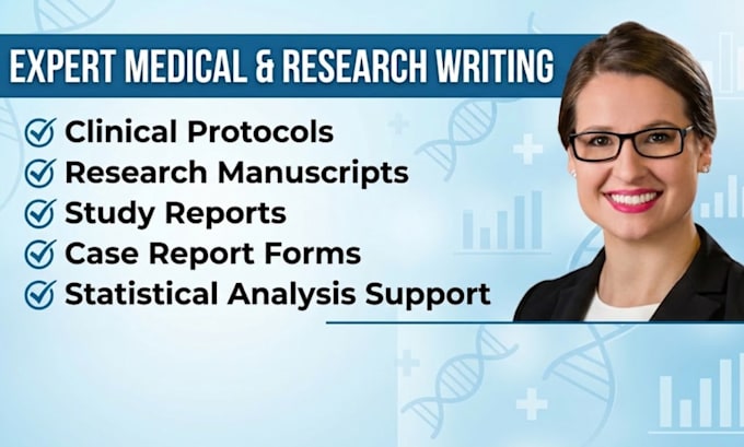 write medical research protocols, manuscripts, and clinical study reports