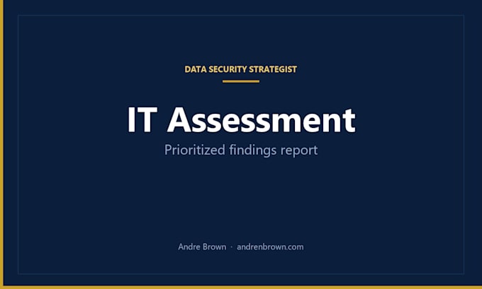 assess your IT setup with a prioritized findings report