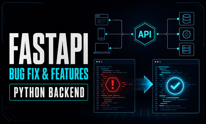 fix bugs and add features to your python fastapi backend