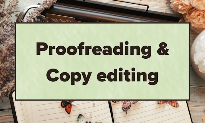 professionally proofread and edit your creative work