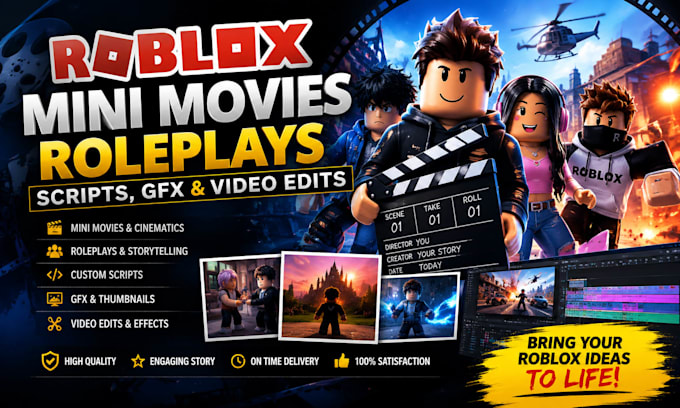create roblox mini movie, roleplays, scripts, gfx and video edits