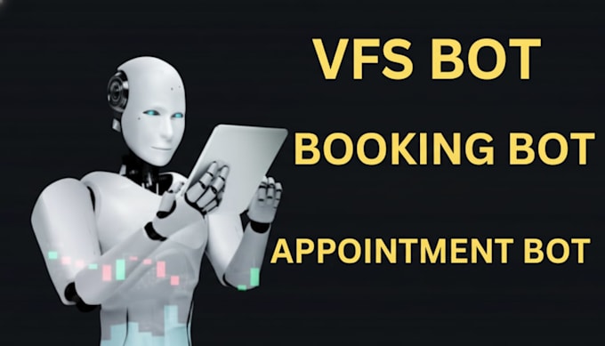 develop booking appointment bot,vfs bot,booking bot,vfs appointment