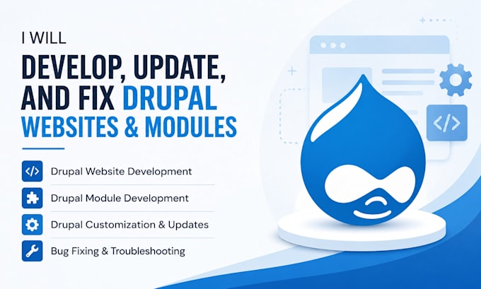 develop, update, fix drupal modules and websites for you