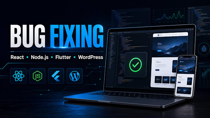 fix bugs in react nodejs flutter or wordpress