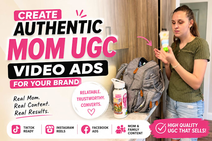 create authentic mom ugc video ads for your brand