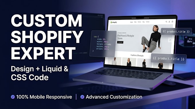 design and customize shopify store with custom liquid CSS code