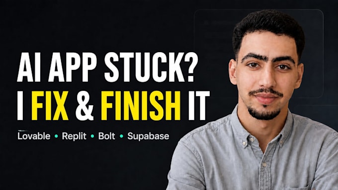 fix and finish your lovable replit bolt or ai built app