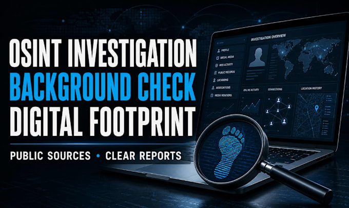 do osint research, background check and digital footprint analysis