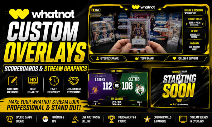 design custom whatnot overlays, scoreboards and stream graphics