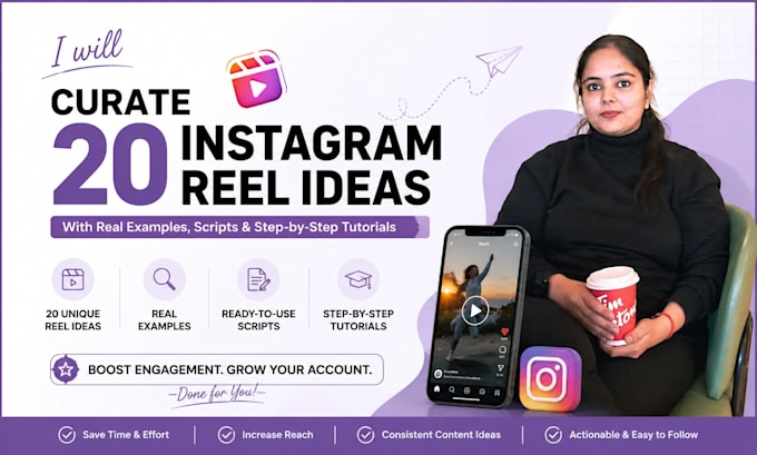 curate 20 instagram reel ideas with real examples, script and step wise tutorial