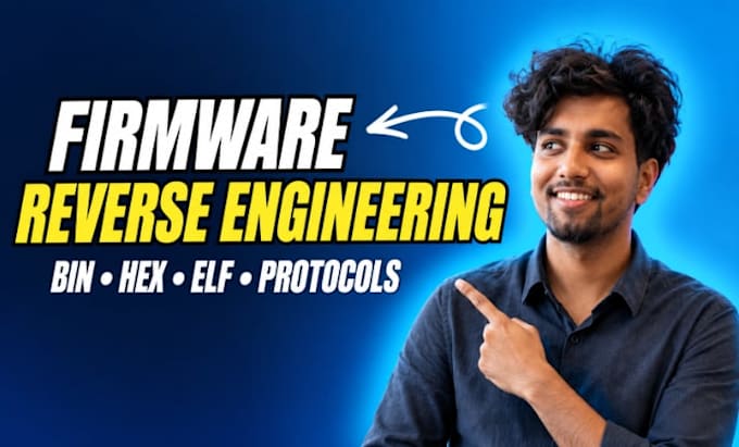 reverse engineer firmware, binaries, protocols and embedded software