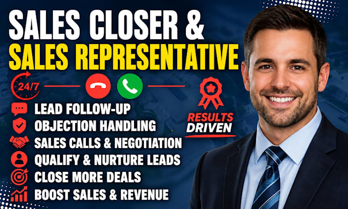 be your sales representative and sales closer
