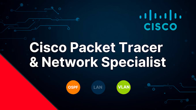 do cisco packet tracer labs, network design, and troubleshooting