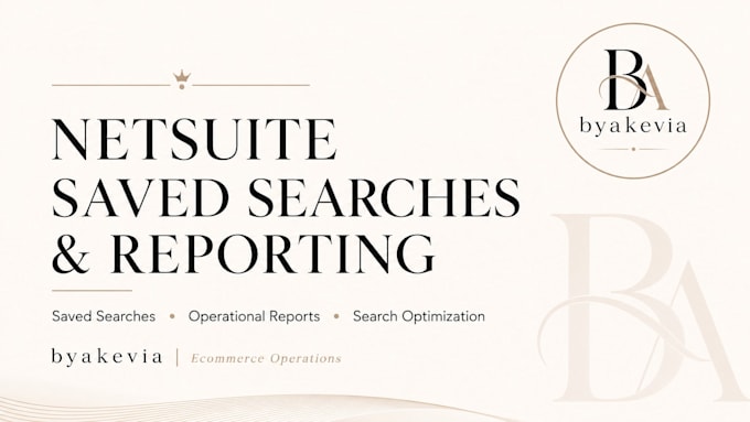 create netsuite saved searches and operational reports