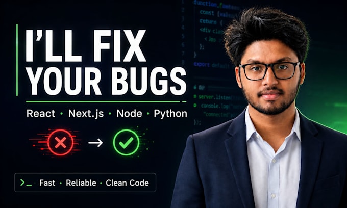fix bugs and errors in your react, next js, node or python web app