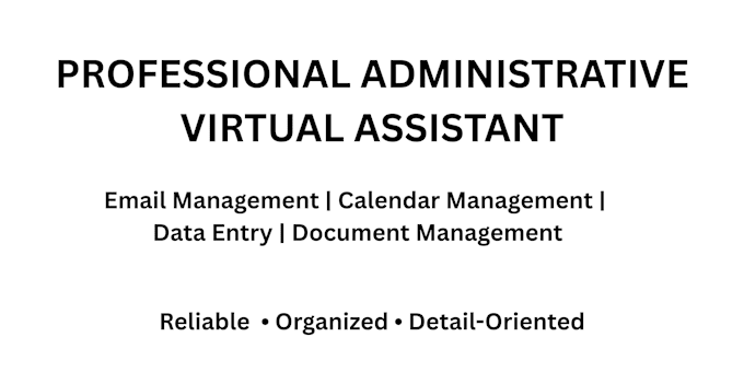provide professional administrative virtual assistant services