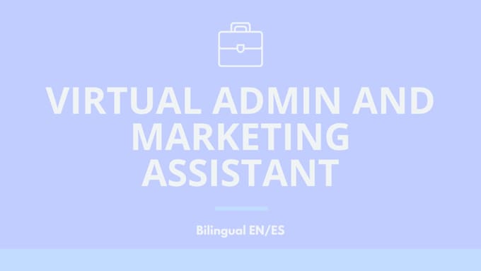 be your virtual administrative and marketing assistant