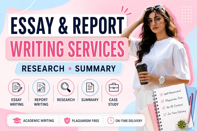 write essays, reports, summaries and research