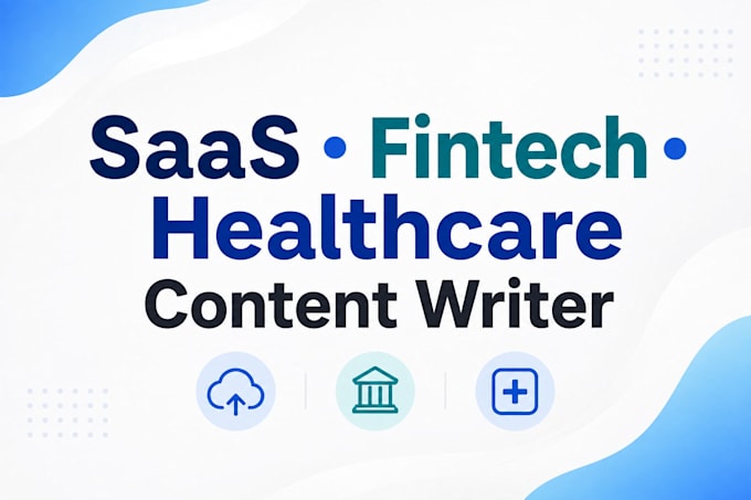 write SEO optimized saas fintech and healthcare content