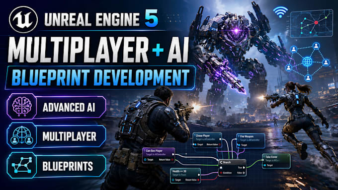 develop unreal engine 5 game with multiplayer, advanced ai and blueprints