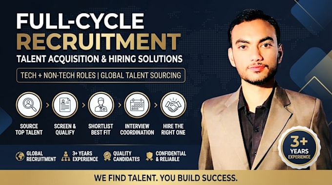 provide full cycle recruitment and talent acquisition
