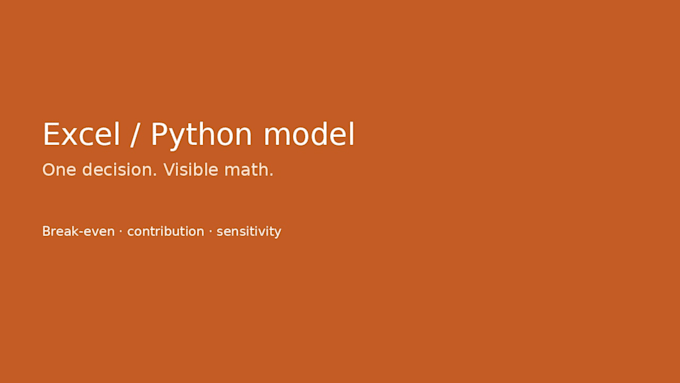 build a small excel or python model for one decision