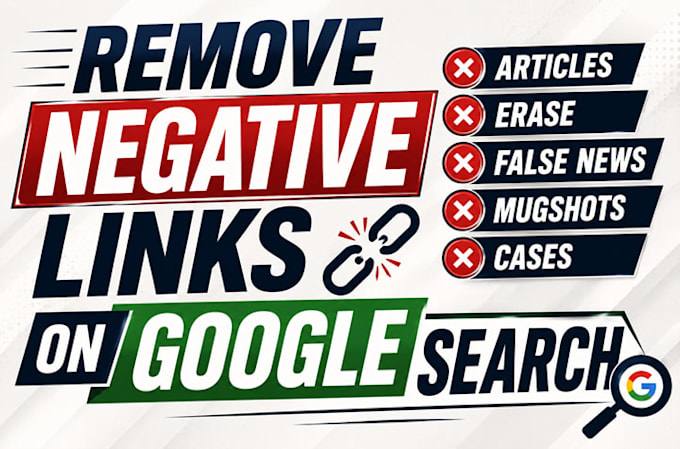 remove negative links, mugshots, bad news, articles from google search