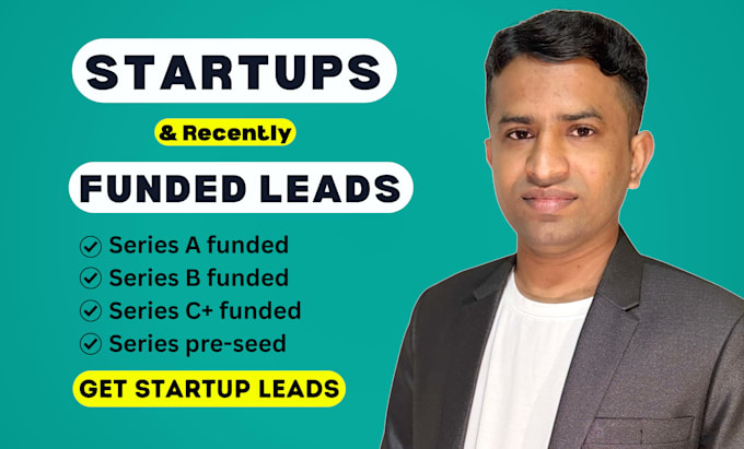 provide recently funded startup leads with verified decision makers