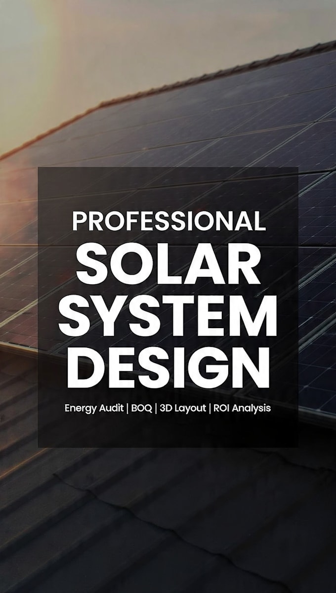 design solar system, energy audit, boq, sld and 3d layout