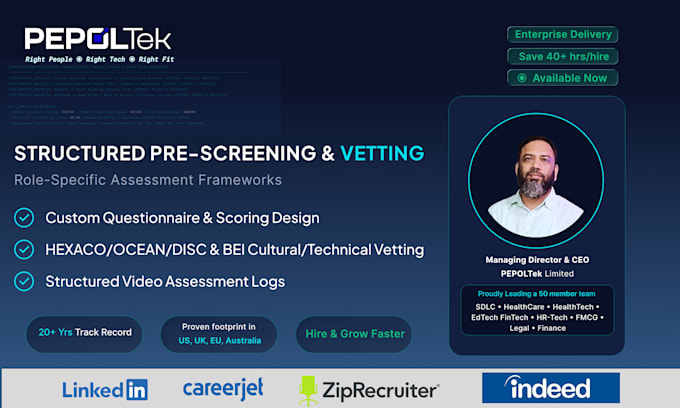deliver pre screened, vetted candidates ready to interview