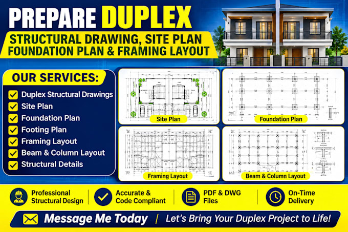 prepare duplex structural drawing, site plan foundation plan, and framing layout