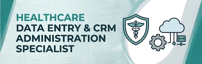 do expert healthcare data entry and CRM administration