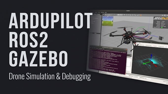 develop and debug ardupilot drone simulations with ros2 and gazebo