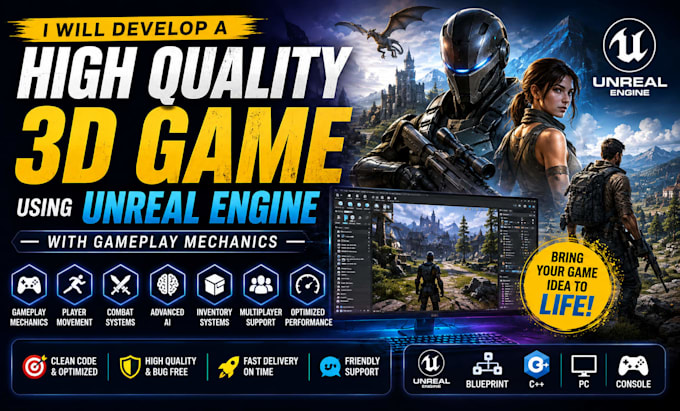 develop a high quality 3d game using unreal engine with gameplay mechanics