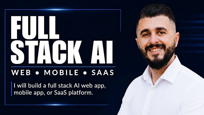 build a full stack ai web app, mobile app, or saas platform