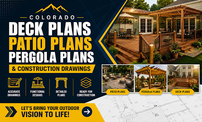 create colorado deck plans, patio plans, pergola plans and construction drawings