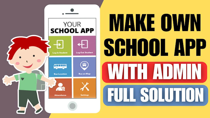 develop school management app, quiz app, learning management app, parent control