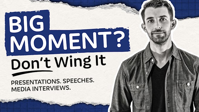 coach you for presentations, speeches, or media interviews