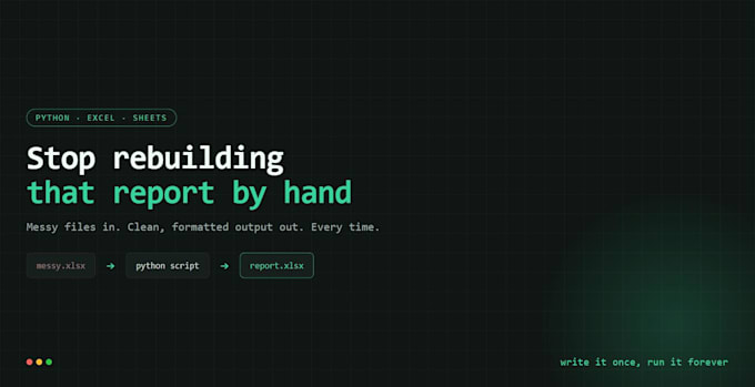 automate your excel reports and clean up messy data with python