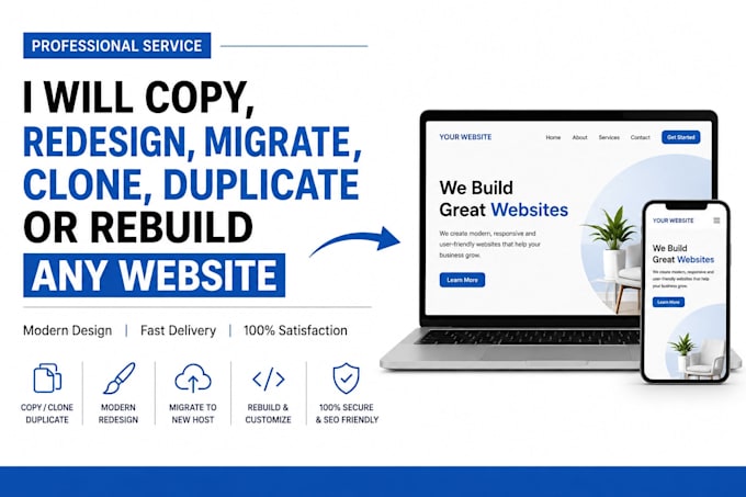clone, copy, redesign, migrate, duplicate or rebuild any website, HTML, PHP, CSS