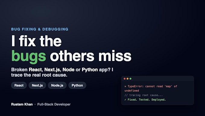 fix bugs and debug your react nextjs node or python web app